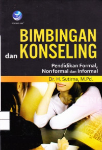 Image of BIMBINGAN DAN KONSELING (PENDIDIKAN FORMAL, NONFORMAL DAN INFROMAL)